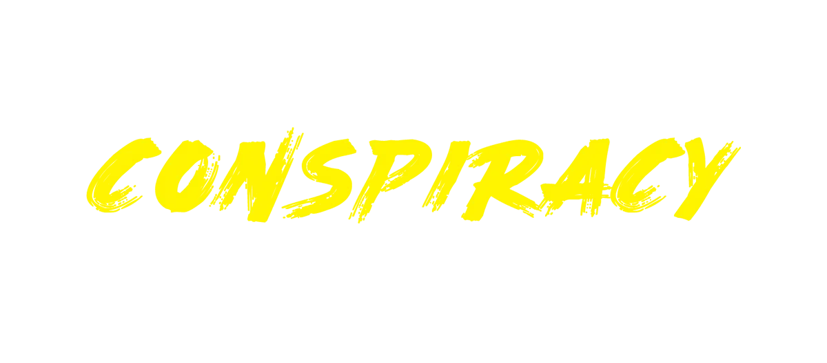 CONSPIRACY